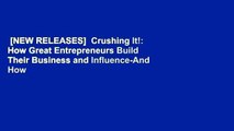 [NEW RELEASES]  Crushing It!: How Great Entrepreneurs Build Their Business and Influence-And How