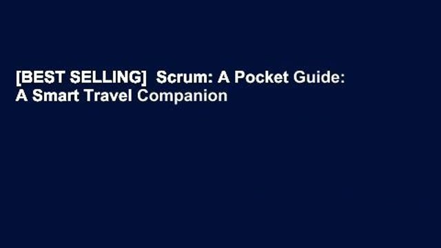 [BEST SELLING] Scrum: A Pocket Guide: A Smart Travel Companion