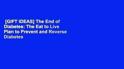 [GIFT IDEAS] The End of Diabetes: The Eat to Live Plan to Prevent and Reverse Diabetes