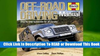 Full version  Off-Road Driving Manual: Step-by-step Instruction for all Terrains  For Kindle