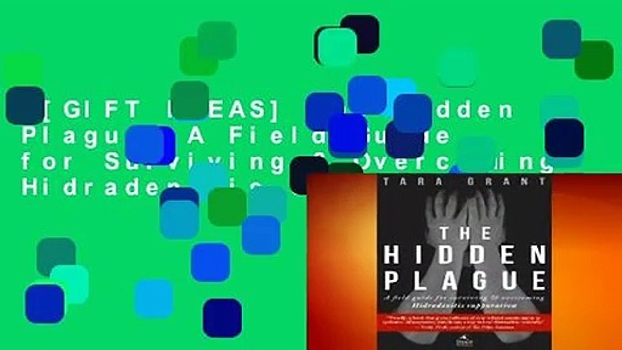 [GIFT IDEAS] The Hidden Plague: A Field Guide for Surviving & Overcoming Hidradenitis Suppurativa