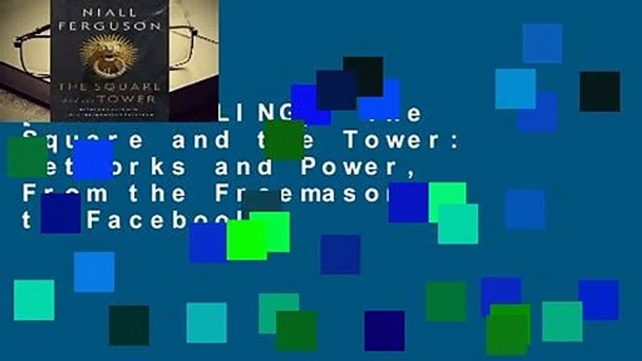 [BEST SELLING]  The Square and the Tower: Networks and Power, From the Freemasons to Facebook