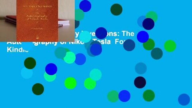 About For Books My Inventions: The Autobiography of Nikola Tesla For Kindle