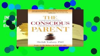 [NEW RELEASES]  The Conscious Parent: Transforming Ourselves, Empowering Our Children