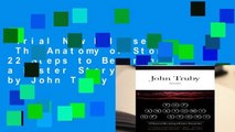 Trial New Releases  The Anatomy of Story: 22 Steps to Becoming a Master Storyteller by John Truby