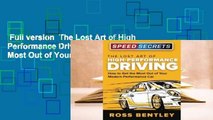 Full version  The Lost Art of High Performance Driving: How to Get the Most Out of Your Modern