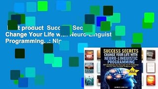 Best product  Success Secrets: Change Your Life with Neuro-Linguistic Programming. .: Nlp