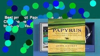 Best product  Papyrus: The Plant that Changed the World: From Ancient Egypt to Today's Water Wars