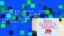 About For Books  Lies Girls Believe: And the Truth That Sets Them Free (Lies We Believe) Complete