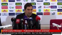SPOR Çaykur Rizespor - Trabzonspor maçının ardından