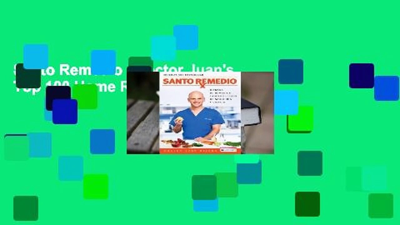 Santo Remedio / Doctor Juan's Top 100 Home Remedies