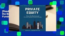 [Read] Private Equity: How the Business of Private Equity Funds Works  For Free