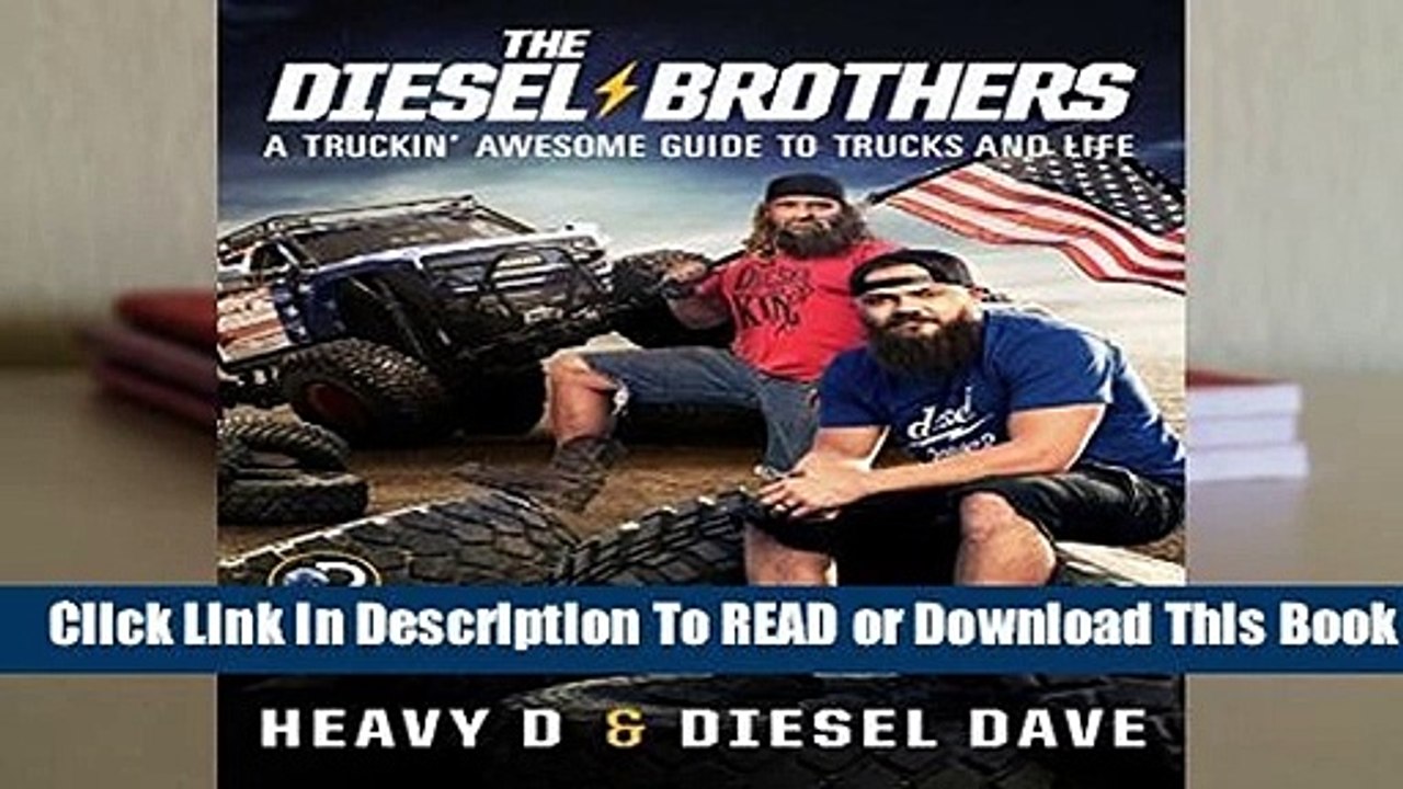 Full version  The Diesel Brothers: A Truckin  Awesome Guide to Trucks and Life  Best Sellers Rank