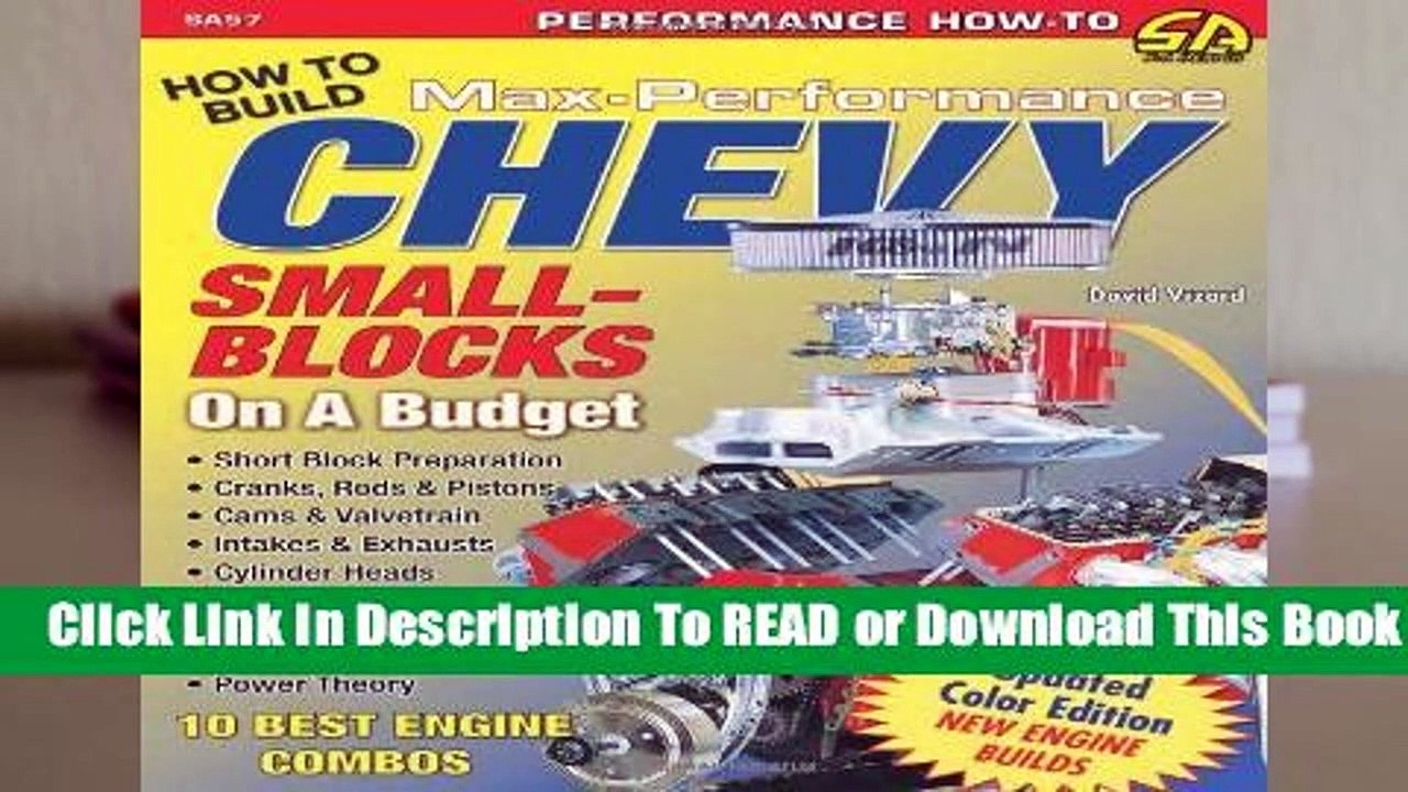 Full E-book  How to Build Max-Performance Chevy Small Blocks on a Budget! (Performance How-To)