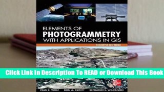 Full E-book Elements of Photogrammetry with Application in Gis, Fourth Edition  For Trial