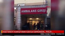 HASTANEYİ KARIŞTIRAN KAVGA KAMERADA... POLİS HAVAYA ATEŞ AÇTI