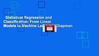 Statistical Regression and Classification: From Linear Models to Machine Learning (Chapman