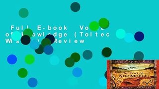 Full E-book  Voice of Knowledge (Toltec Wisdom)  Review