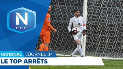 Le Top Arrêts (J34) I National FFF 2018-2019