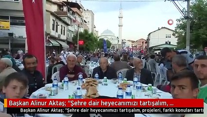 Başkan Alinur Aktaş: "Şehre dair heyecanımızı tartışalım, projeleri, farklı konuları tartışalım ama...
