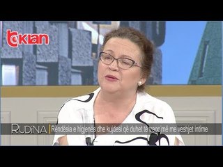 Rudina - Rendesia e higjenes dhe kujdesi qe duhet te tregojme me veshjet intime! (03 prill 2019)