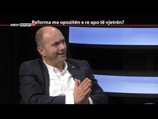 REPORT TV, REPOLITIX - REFORMA ME OPOZITEN E RE APO TE VJETREN - PJESA E DYTE