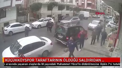 KÜÇÜKKÖYSPOR TARAFTARININ ÖLDÜĞÜ SALDIRIDAN YENİ GÖRÜNTÜ - 1