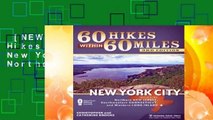 [NEW RELEASES]  60 Hikes Within 60 Miles: New York City: Including Northern New Jersey,