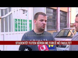 STUDENTËT FUTEN SËRISH ME FORCË NË FAKULTET