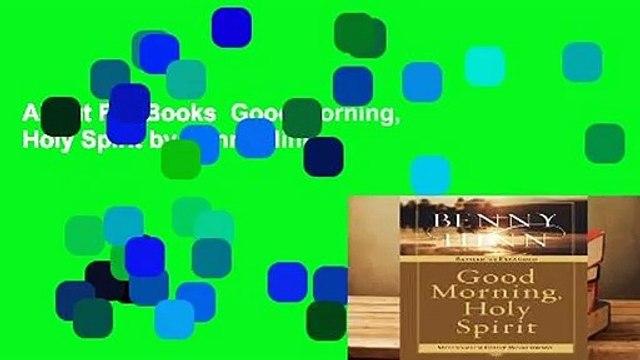 About For Books Good Morning, Holy Spirit by Benny Hinn