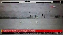 Mülteciler Termal kameraya yakalandı