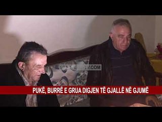 PUKË, BURRË E GRUA DIGJEN TË GJALLË NË GJUMË