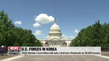 U.S. Senate Committee bill bans reduction of U.S. troops in S. Korea