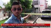 İSTANBUL- FATİH'TE KUYUMCU KURYELERİNİ GASP EDEN ŞÜPHELİLER YAKALANDI