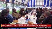 Beytüşşebap'ta şehit yakınları ve gaziler iftarda bir araya geldi