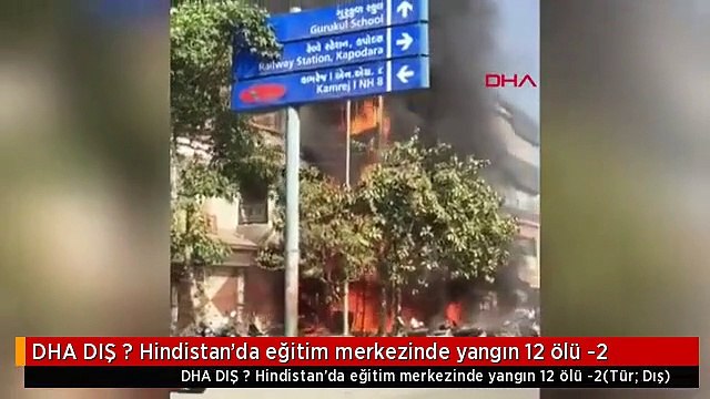 DHA DIŞ ? Hindistan'da eğitim merkezinde yangın 12 ölü -2