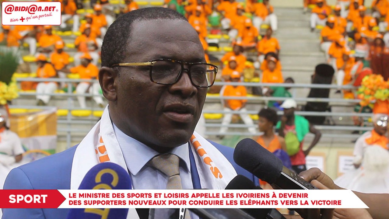 Le ministre des sports et loisirs appelle les ivoiriens à devenir des supporters nouveaux pour conduire les Eléphants vers la victoire