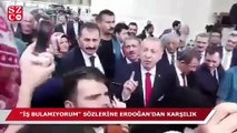 Erdoğan’a EYT sorusu: İş bulamıyoruz efendim iş yok