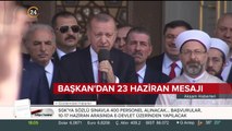 Başkan Erdoğan'dan 23 Haziran mesajı