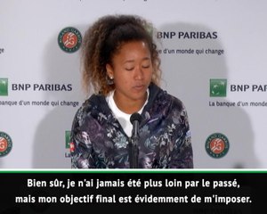 Roland-Garros - Osaka : "L'objectif final est de m'imposer"