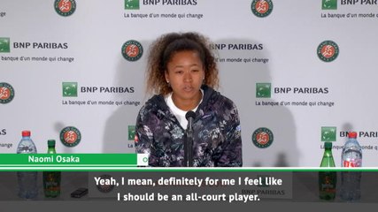 I've had to figure out how to play better on clay - Osaka