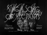 The Three Stooges - Episode 102 - Sing A Song Of Six Pants 1947