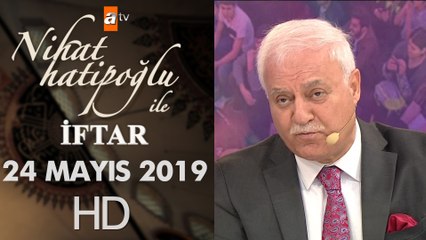 Nihat Hatipoğlu ile İftar - 24  Mayıs 2019