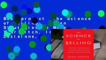 Best product  The Science of Selling: Proven Strategies to Make Your Pitch, Influence Decisions,