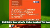 [Read] System Center Configuration Manager Current Branch Unleashed  For Trial