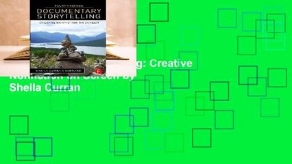 Popular to Favorit  Documentary Storytelling: Creative Nonfiction on Screen by Sheila Curran