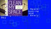 R.E.A.D Clean My Space: The Secret to Cleaning Better, Faster, and Loving Your Home Every Day