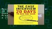 Review  The Case Interview: 20 Days to Ace the Case: Your Day-by-Day Prep Course to Land a Job in