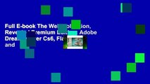 Full E-book The Web Collection, Revealed Premium Edition: Adobe Dreamweaver Cs6, Flash Cs6 and