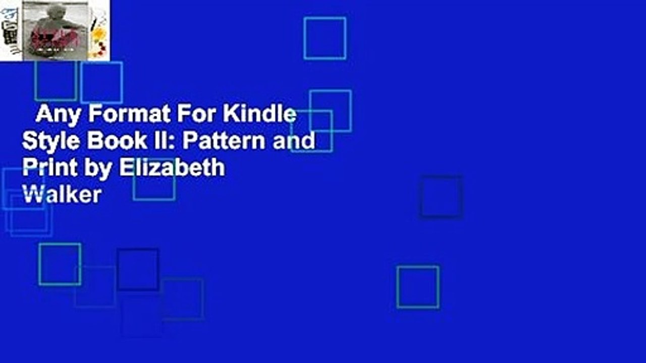 Any Format For Kindle  Style Book II: Pattern and Print by Elizabeth  Walker